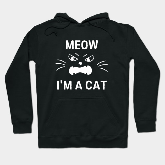 Meow I'm A Cat, Easy Halloween Costume, Funny Cat Tees Hoodie by AE Desings Digital